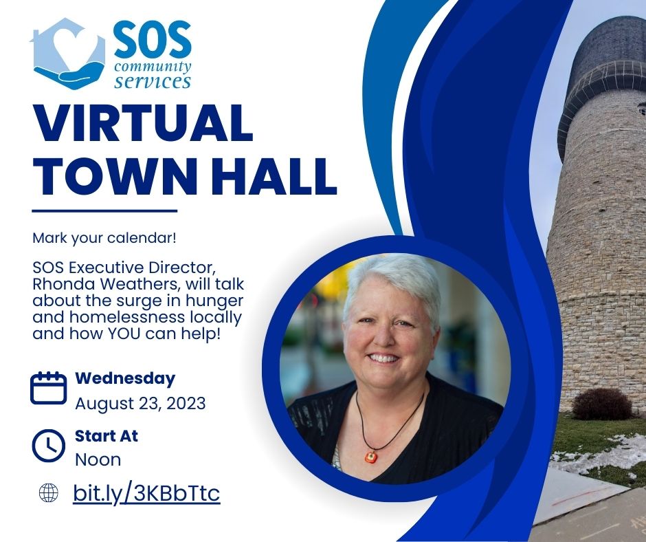 Virtual Town Hall Starts in 24 Hours! Tomorrow at noon, join SOS executive director, Rhonda Weathers. She will give you an update on the surge in hunger and homelessness and explain how you can help. Use this link to join the meeting: bit.ly/3KBbTtc