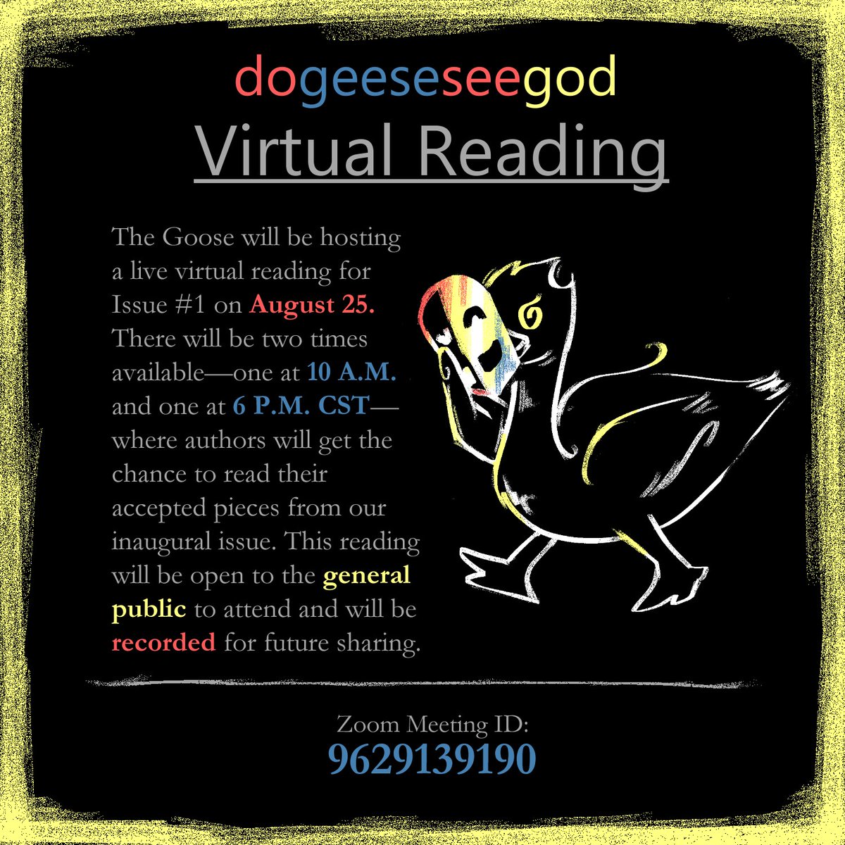 GooseLitMag's tweet photo. We're excited to announce a VIRTUAL READING from some Issue One contributors this Friday at 10 AM and 6 PM CST.

At each reading, we plan to announce our theme for Issue Two and other exciting things! Hope to see you there!

https://t.co/DSETQEtaAP

#LitMag #WritingCommunity https://t.co/Br8uZAE73b