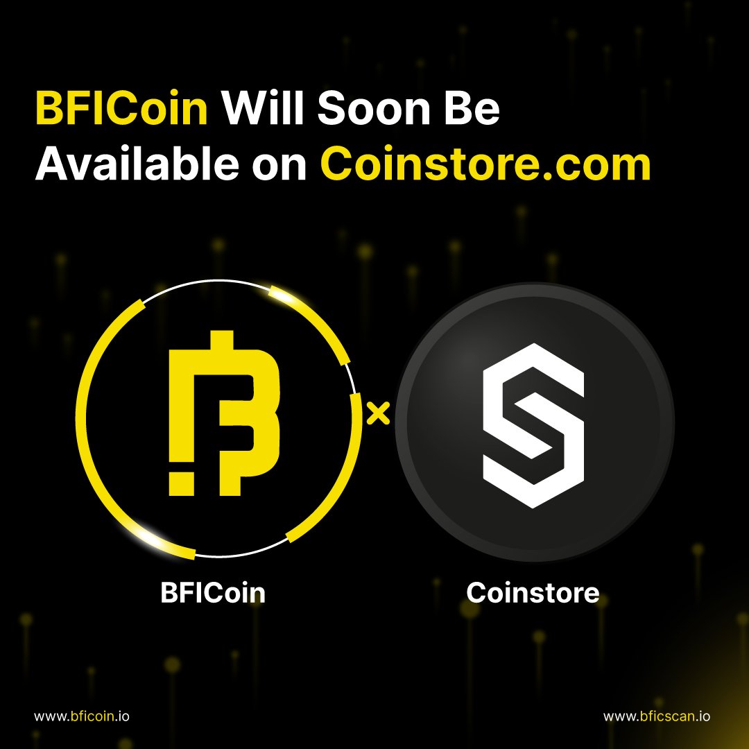 Thrilling Times Ahead for the BFIC Community 🎉

BFICoin is making its grand entrance onto the Coinstore.com &amp;
Get ready for a thrilling trading experience like never before! 📈💹

Trade, invest, and ride the waves of opportunity with BFICoin,
Your journey to the future