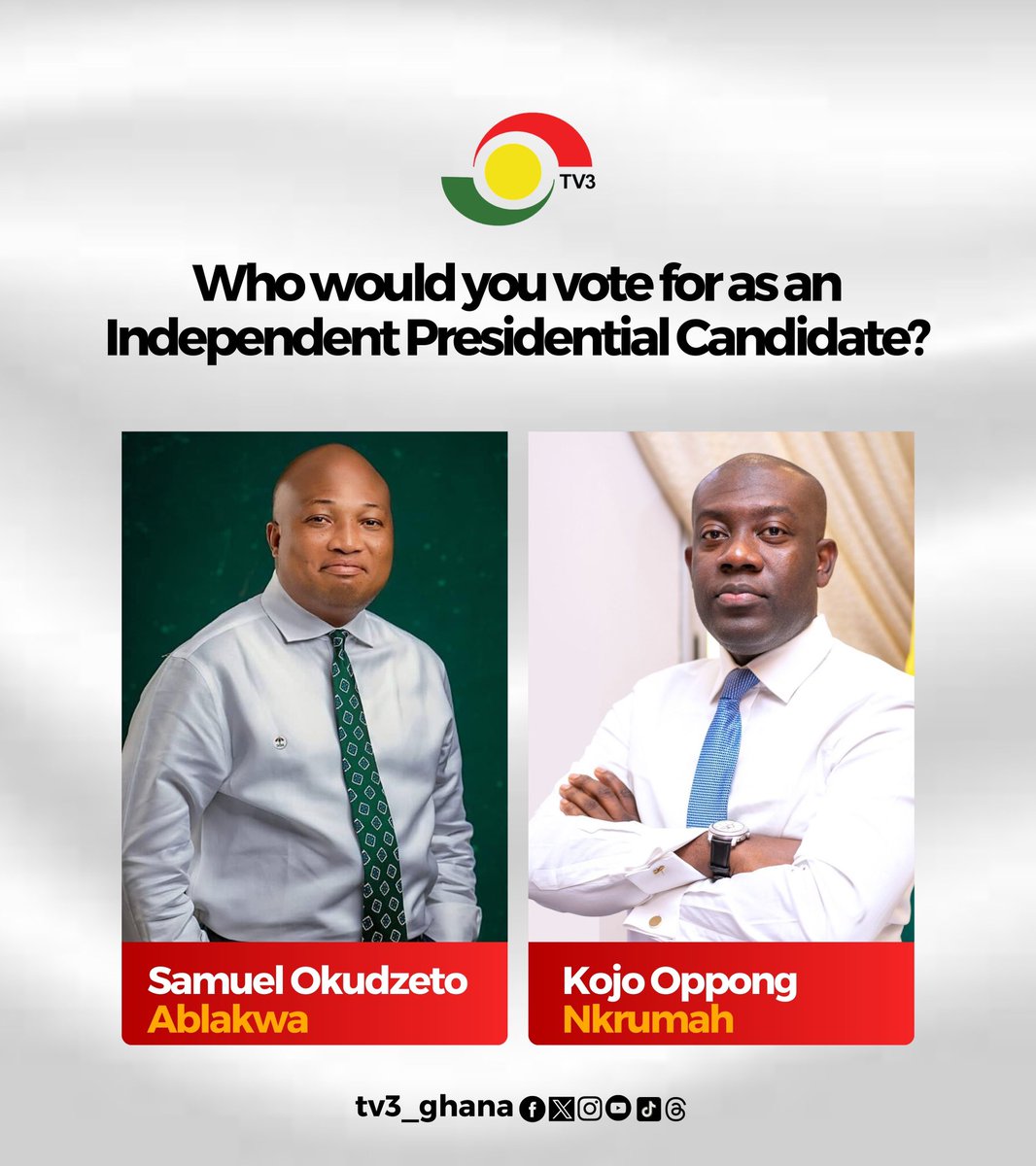 Who would you vote for as President if they decided to contest as Independent Candidates?

#TV3GH