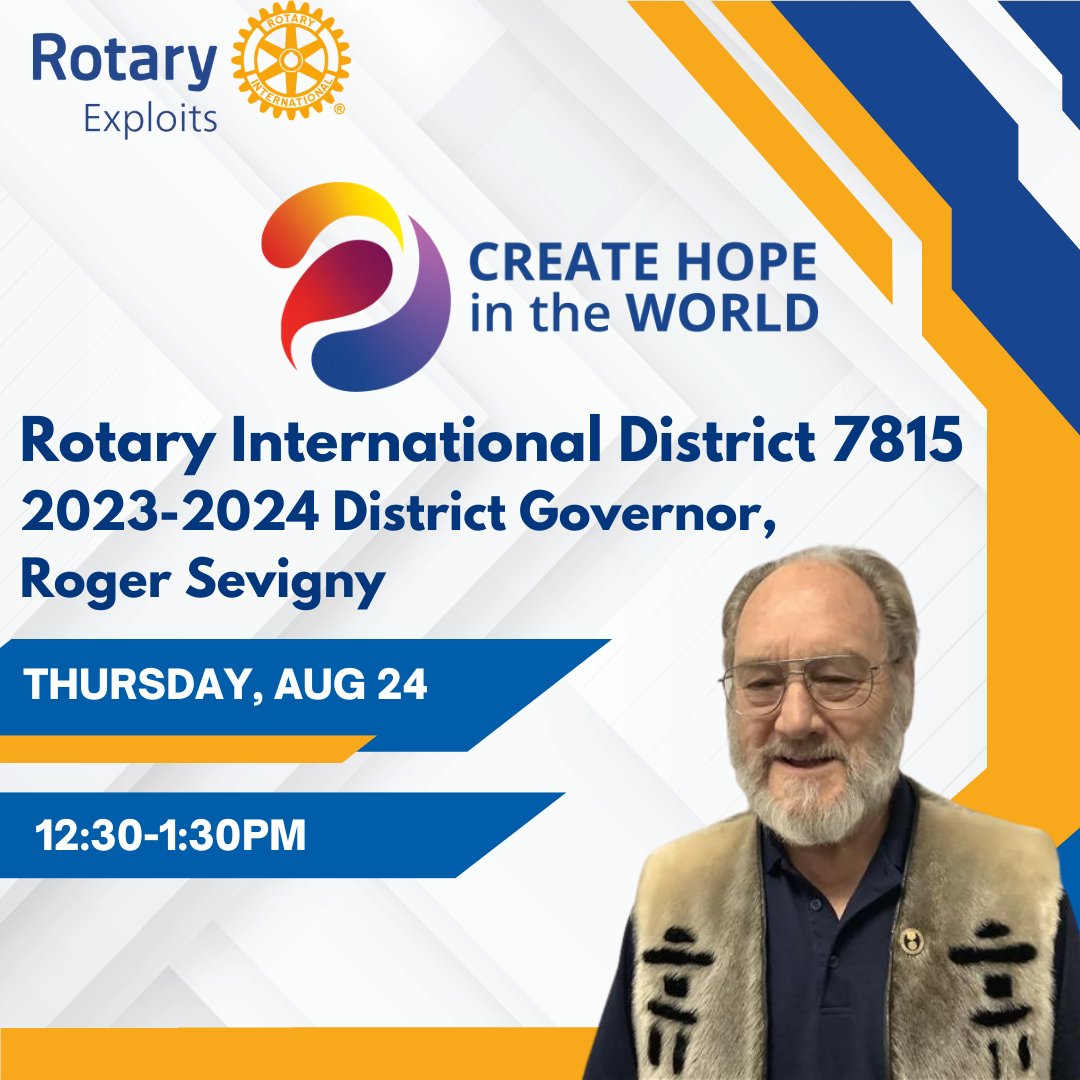 Our program this week will be Rotary International District 7815, 2023-2024 District Governor, Roger Sevigny at the Mt. Peyton Resort and Conference Ctr. on Thursday, Aug 24 from 12:30-1:30pm.