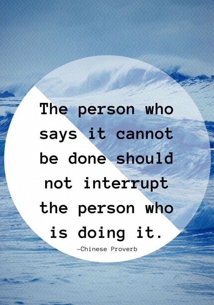This__Is__John's tweet image. The person who says it cannot be done should not interrupt the person who is doing it. #Quotes #TuesdayMotivaton #Interrupt #Person #NeverGiveUp #JustDoIt #SuccessJourney #Startup #Thinkbigsundaywithmarsha