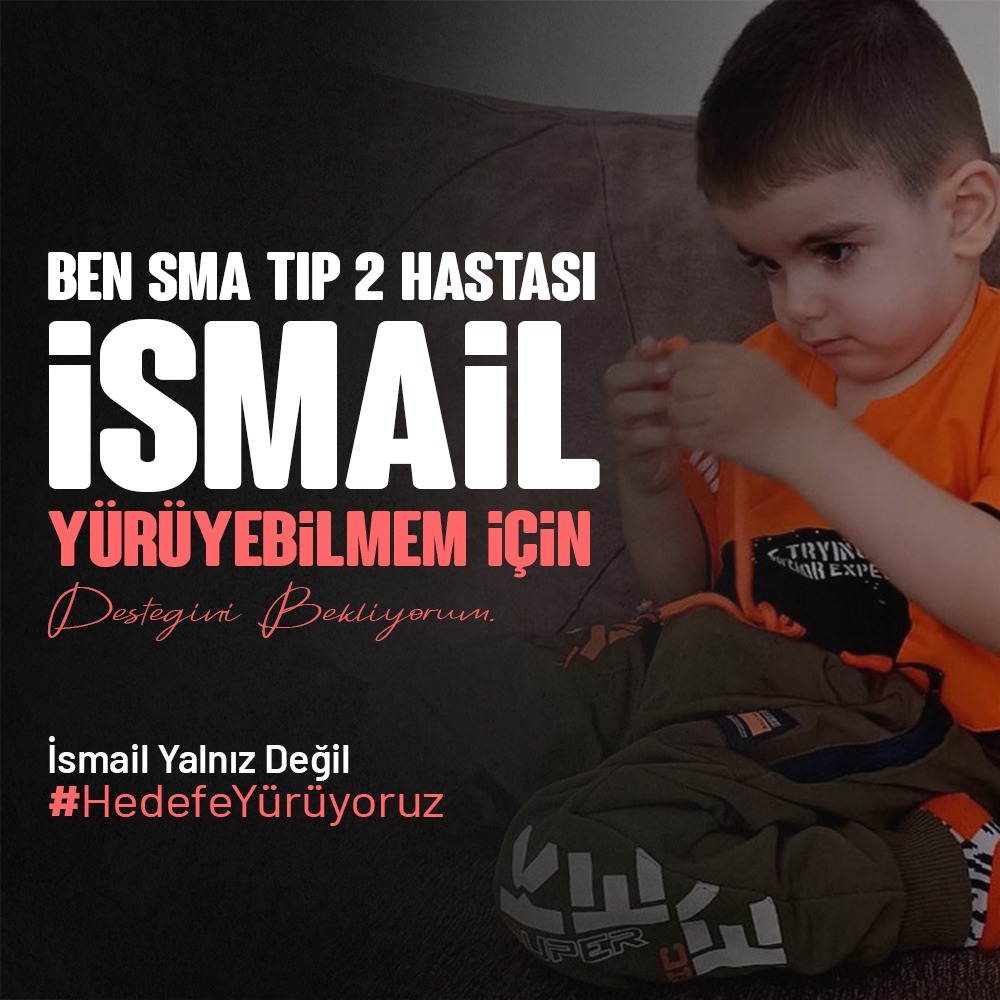 Yardımlarınızla ismail yürüyebilir 

İsmail Yalnız Değil
#HedefeYürüyoruz