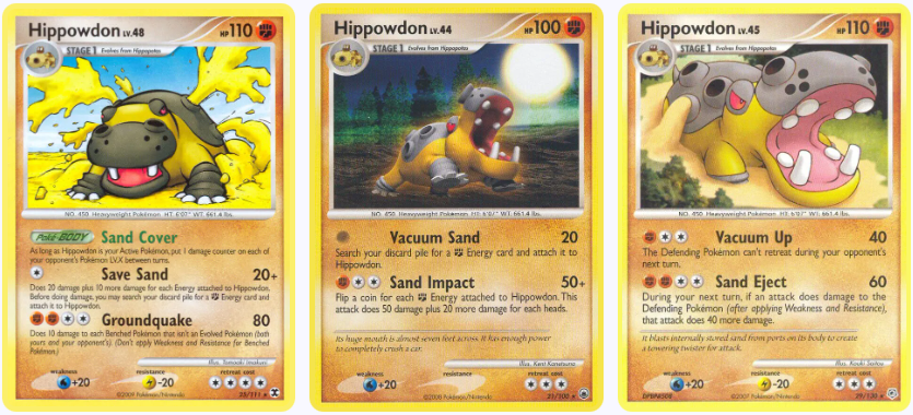 All Hippopotas and Hippowdon cards depict male Hippopotas and Hippowdon. Female Hippopotas and Hippowdon are colored differently than their male counterparts (see pic 4) Credit to RotomAmiti (on PKMNcards) for pointing this All Hippopotas and Hippowdon cards depict male Hippopotas and Hippowdon. Female Hippopotas and Hippowdon are colored differently than their male counterparts (see pic 4) Credit to RotomAmiti (on PKMNcards) for pointing this