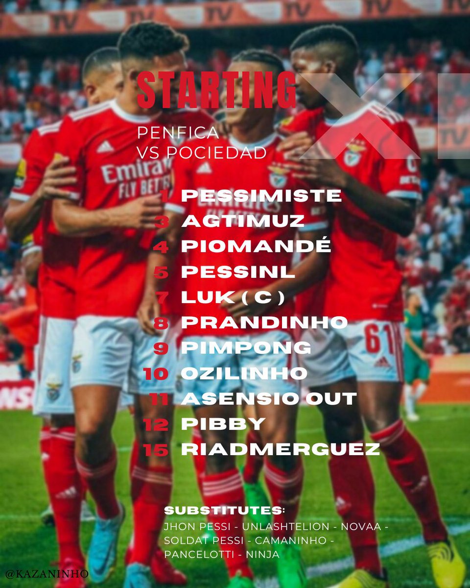Voici le XI de départ choisi par <a href="/loukasinho/">Loukasinho</a> pour affronter la Pocieded. 

VAMOS PENFICA ❤️🤍