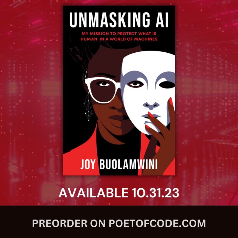 🚨Mark your calendars! On October 31st, my first book 'UNMASKING AI: My Mission to Protect What is Human in a World of Machines' will be published by @penguinrandom. 3 years in the making, UNMASKING AI is the most revealing work I have produced thus far. penguinrandomhouse.com/books/670356/u…