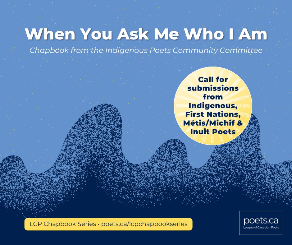 Deadline: August 21 | Canadian Indigenous Peoples, First Nations, Métis/Michif, and Inuit Poets: we want your voices! Our Indigenous Poets Community Committee is seeking submissions for an upcoming chapbook: poets.ca/when-you-ask-m…