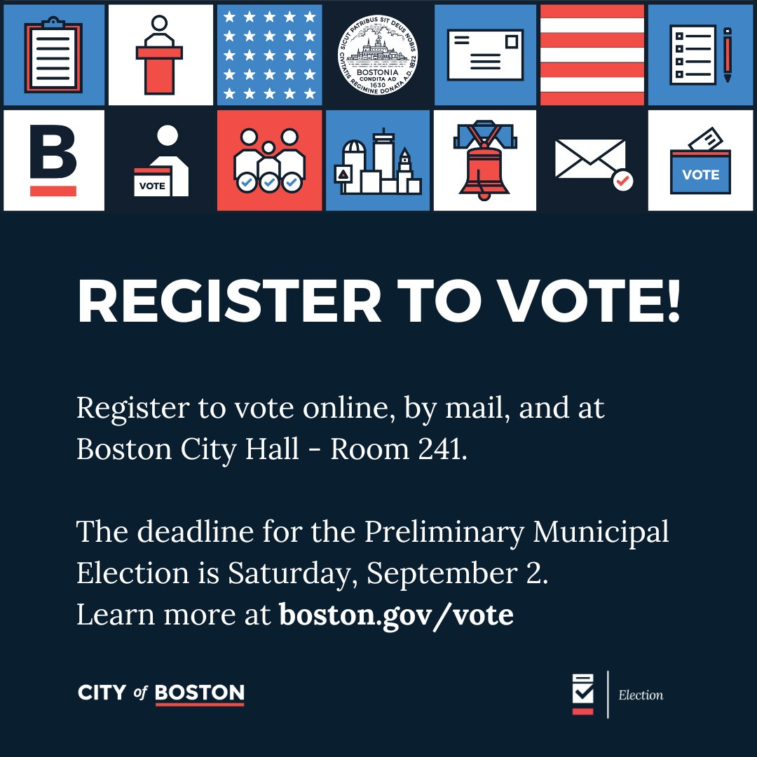 Hey Boston, are you registered to vote? The deadline for the Preliminary Municipal Election is coming up soon — Saturday, September 2! Register today ➡️ boston.gov/vote