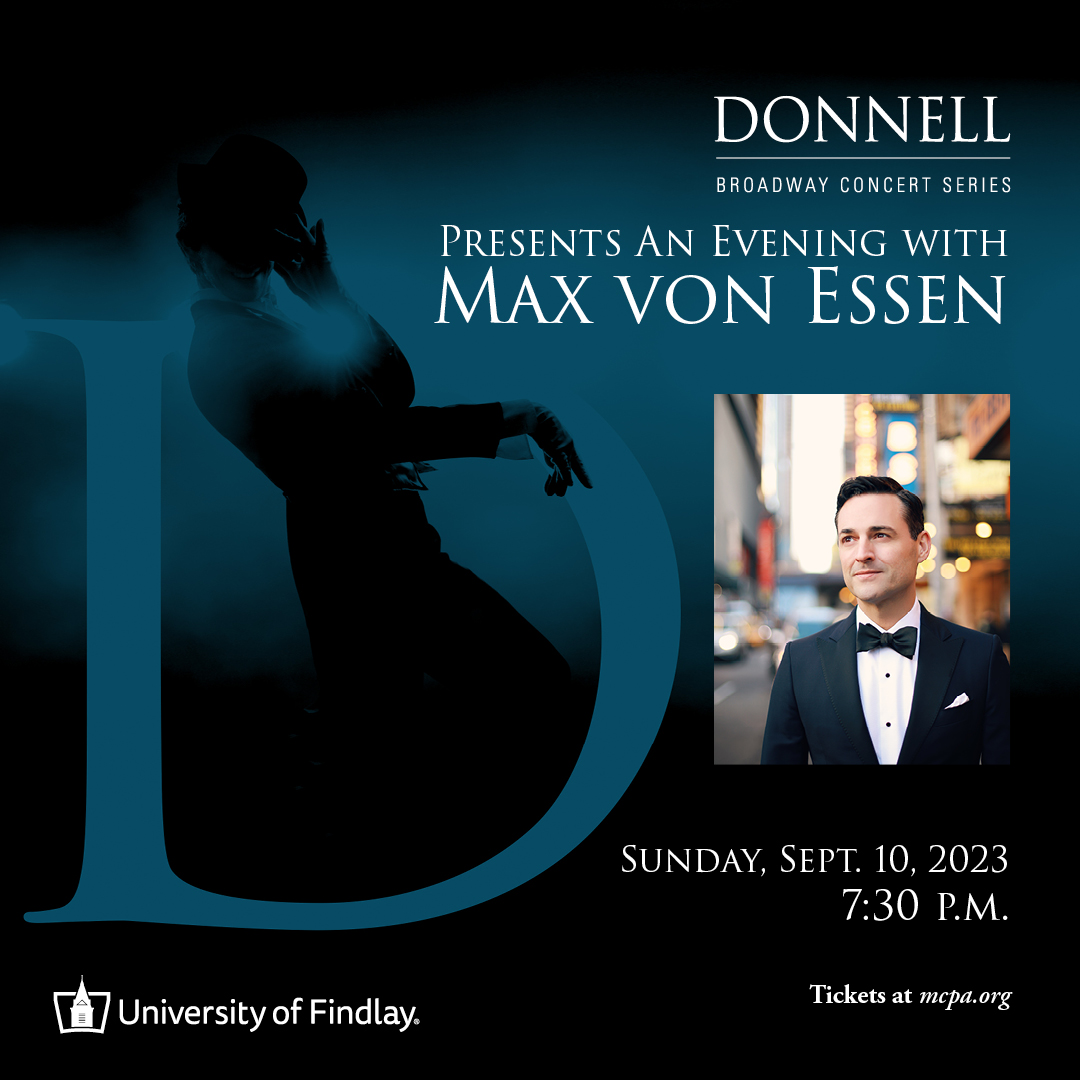 ufindlay's tweet photo. University of Findlay presents its Donnell Broadway Concert Series featuring Tony-nominated actor Max von Essen on Sunday, Sept. 10 at 7:30 p.m. Purchase tickets online ➡️ https://t.co/tykF0EauhY.

This event is free to UF students, faculty, and staff. https://t.co/jLGLrMMCKn