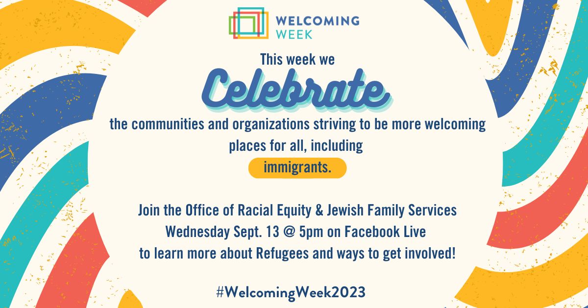 This #WelcomingWeek2023 don't forget to join us Sept 13 for a presentation by Jewish Family Services on Facebook Live! We'll learn about the arduous journeys refugees go through before resettlement, how organizations help start new lives &amp; ways you can welcome newcomers!