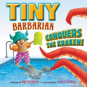 Happy Book Birthday to Tiny Barbarian Conquers the Kraken by Ame Dyckman!

@AmeDyckman @KirkusReviews #HappyBookBirthday #NewRelease #PIctureBook #SEL