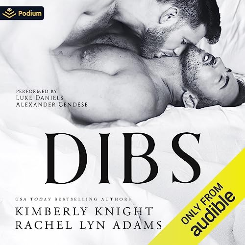 Happy Audio Release Day!
Dibs
By <a href="/Author_KKnight/">Kimberly Knight</a> and <a href="/rachellynadams2/">Rachel Lyn Adams</a> 
Narrated by <a href="/luckylukeekul/">m</a> and Alexander Cendese