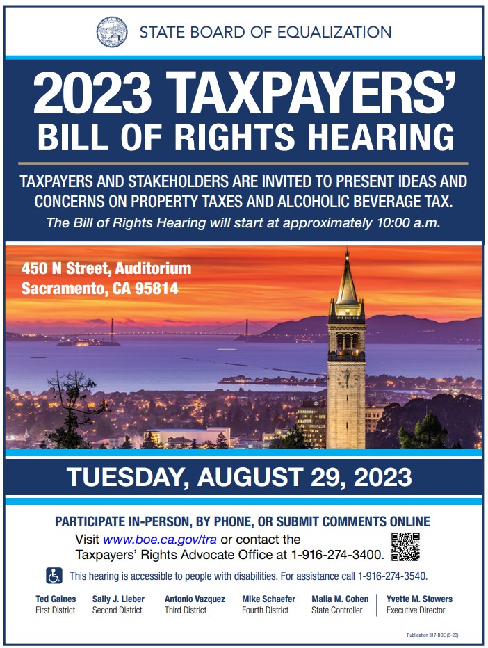 The State Board of Equalization is holding its Taxpayers Bill of Rights hearing Tuesday, August 29, at 10 a.m. Perfect opportunity for taxpayers to share ideas and concerns about property tax and/or alcohol taxes.
boe.ca.gov/tra/
<a href="/CA_BOE_News/">California State Board of Equalization</a>