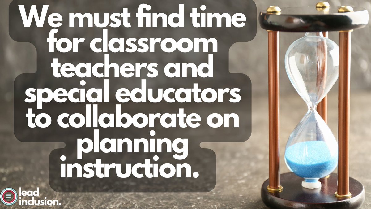 🏢 Building Leaders: We must find time for #classroom #teachers and special #educators to collaborate on planning instruction. This is the only way we can implement universal design. This investment pays off significantly for every student. #LeadInclusion #EdLeaders #UDL
