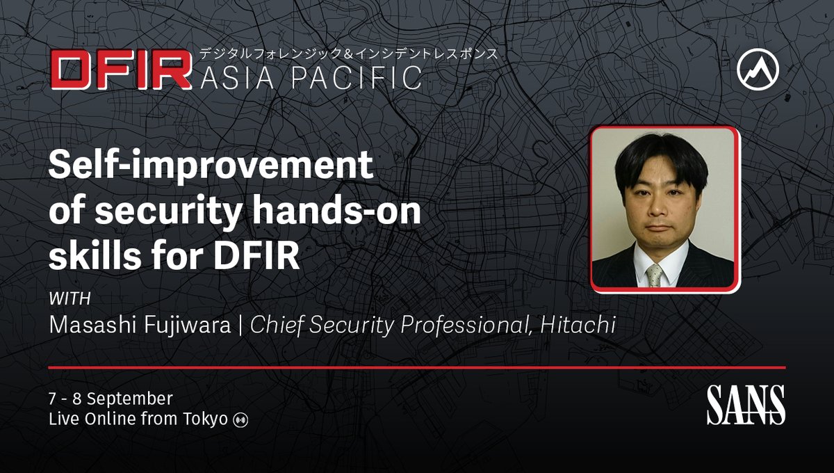 SANSAPAC's tweet photo. Don't miss this upcoming #APACDFIRSummit talk! 🗓️
🎤 Self-improvement of security hands-on skills for DFIR
👥 Masashi Fujiwara, Chief Security Professional, Hitachi
✍️ Join us September 7 - 8 for Free Live Online: https://t.co/bvr9fQ5UMi https://t.co/fDhfYV9f4d