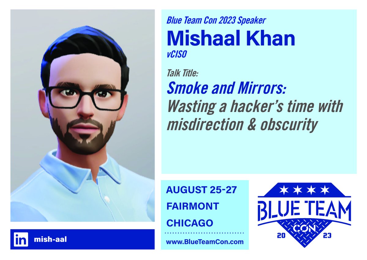 ♏️❕S # (@mish3alkhan) on Twitter photo I'll be speaking in-person this SUNDAY (Aug 27) at 1:00 pm, on how to waste a hacker's time!
Short, sweet, and effective for <a href="/BlueTeamCon/">Blue Team Con</a> in Chicago.
Come say hi 👤✋🏽, while the weather is still good 🌞.
blueteamcon.com/2023/schedule/
#blueteam #cybersecurity I'll be speaking in-person this SUNDAY (Aug 27) at 1:00 pm, on how to waste a hacker's time!
Short, sweet, and effective for <a href="/BlueTeamCon/">Blue Team Con</a> in Chicago.
Come say hi 👤✋🏽, while the weather is still good 🌞.
blueteamcon.com/2023/schedule/
#blueteam #cybersecurity