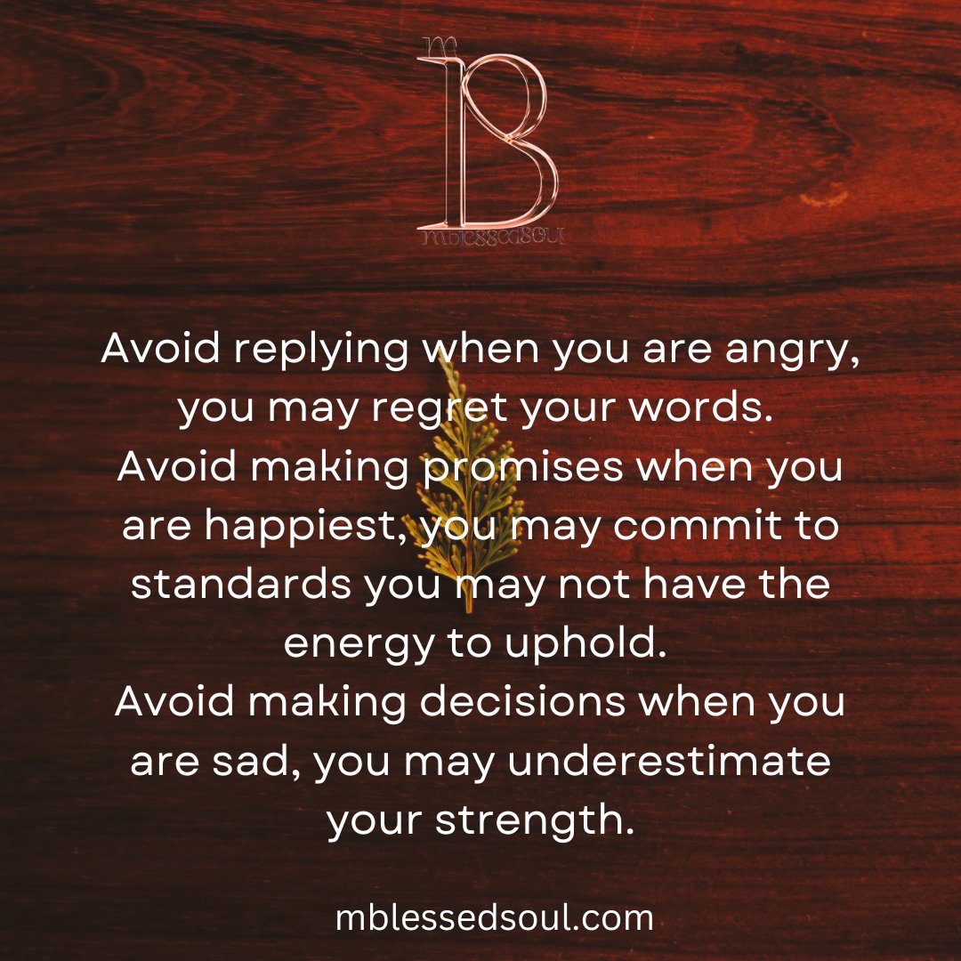 Avoid replying when you are angry, you may regret your words. Avoid making promise..
.
.
#makedecisionswisely #overwhelmingemotions #speakwiselyandkindly #begrateful #becalm #havepatience #peacefulsoul #calmsoul #wisequotes #wisequotestoliveby