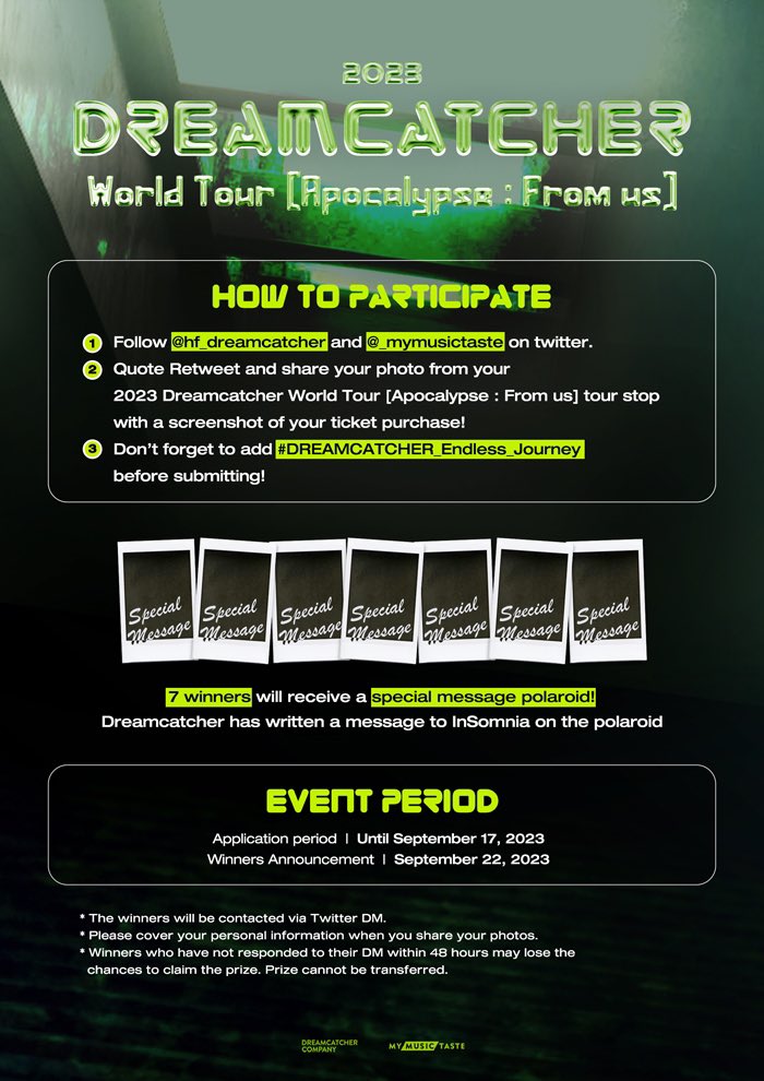 _mymusictaste's tweet photo. 📣2023 Dreamcatcher World Tour [Apocalypse : From us]

🎁Win DREAMCATCHER Special Message Polaroid!

📷Show us the fun times you had seeing DREAMCATCHER
🎫Post with a screenshot of your ticket purchase

Don’t forget to use the #️⃣hashtag
#DREAMCATCHER_Endless_Journey

Join by getting your TIX!👇
Concert🎫 https://t.co/ZVgZREZa7y
M&G🎟️ https://t.co/upFmjhW2Ay

#드림캐쳐 #Dreamcatcher #2023WorldTour #Apocalypse_From_us