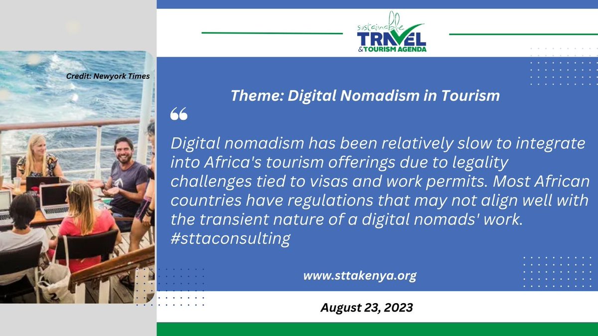 STTAKenya's tweet photo. Digital nomadism has been relatively slow to integrate into Africa's tourism offerings due to legality challenges tied to visas and work permits. Most African countries have regulations that may not align well with the transient nature of a digital nomads' work. #sttaconsulting https://t.co/JoIyVerAMo