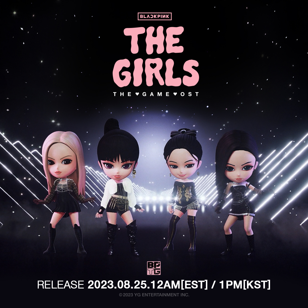 #BLACKPINK Digital Single BPTG OST 'THE GIRLS' Release Poster Digital Single BPTG OST 'THE GIRLS' ✅2023.08.25 12AM[EST] / 1PM[KST] #블랙핑크 #BLACKPINK_THE_GAME #OST #THEGIRLS #230825_12amEST #230825_1pmKST #RELEASE #YG