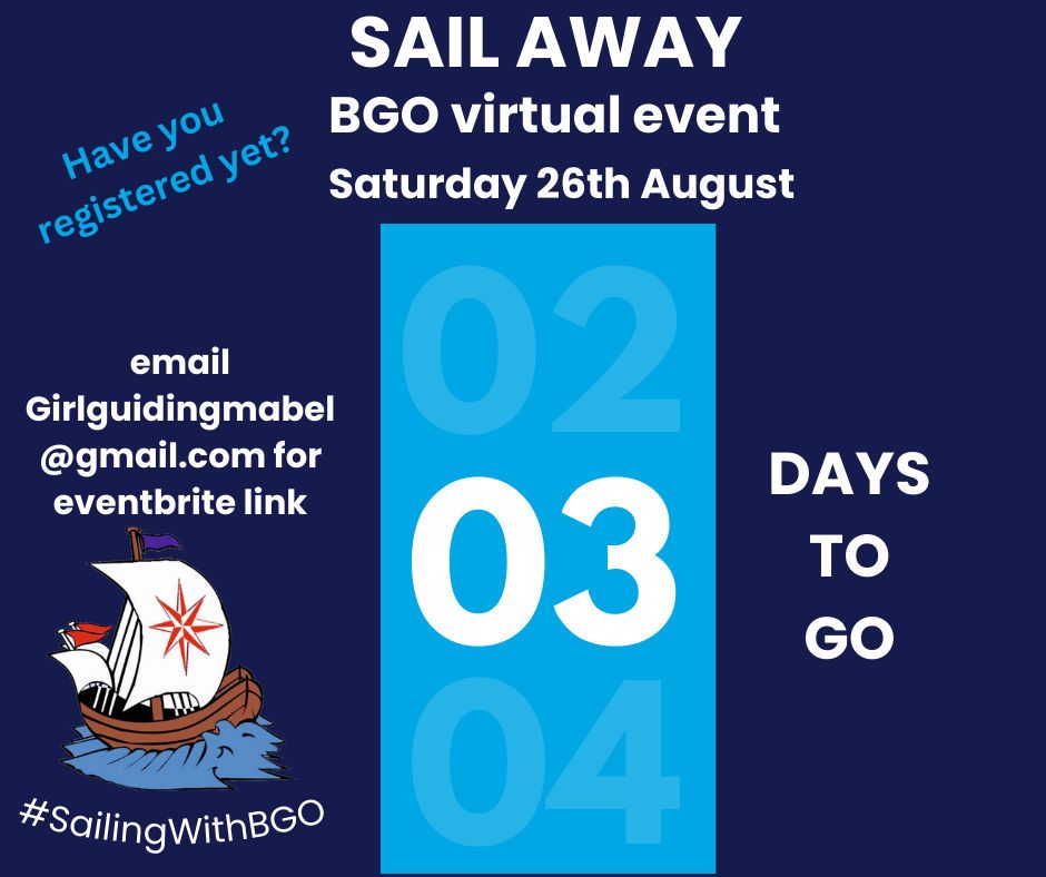Not long to go!!
SAIL AWAY virtual  event for BGO members past and present - on Saturday August 26th 2023 from 11am. Something for everyone - magic for the girls, thanks and speeches and a final lowering of the flag. 
Email for the link: girlguidingmabel@gmail.com
#sailingwithBGO