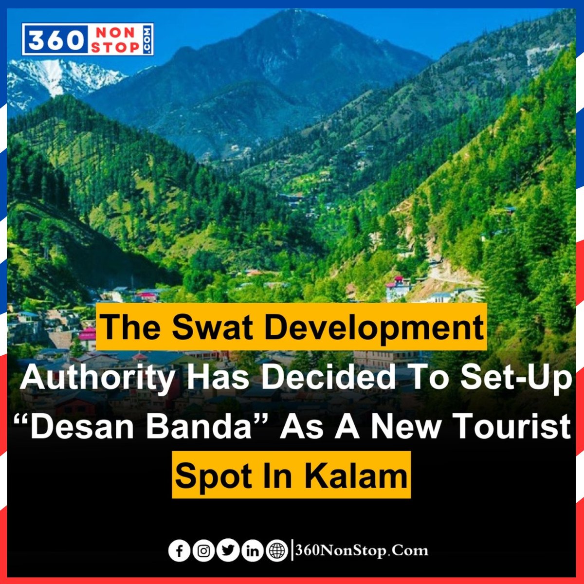 The Sawat Development Authority Has Decided To Set-Up “Desan Banda” As A New Tourist Spot In Kalam.

#NewTouristSpot #SwatDevelopment #DesanBanda #KalamAttraction #NatureGetaway #TourismExpansion #SwatValley #TravelDestination #ScenicBeauty #ExploreSwat #360nonstop