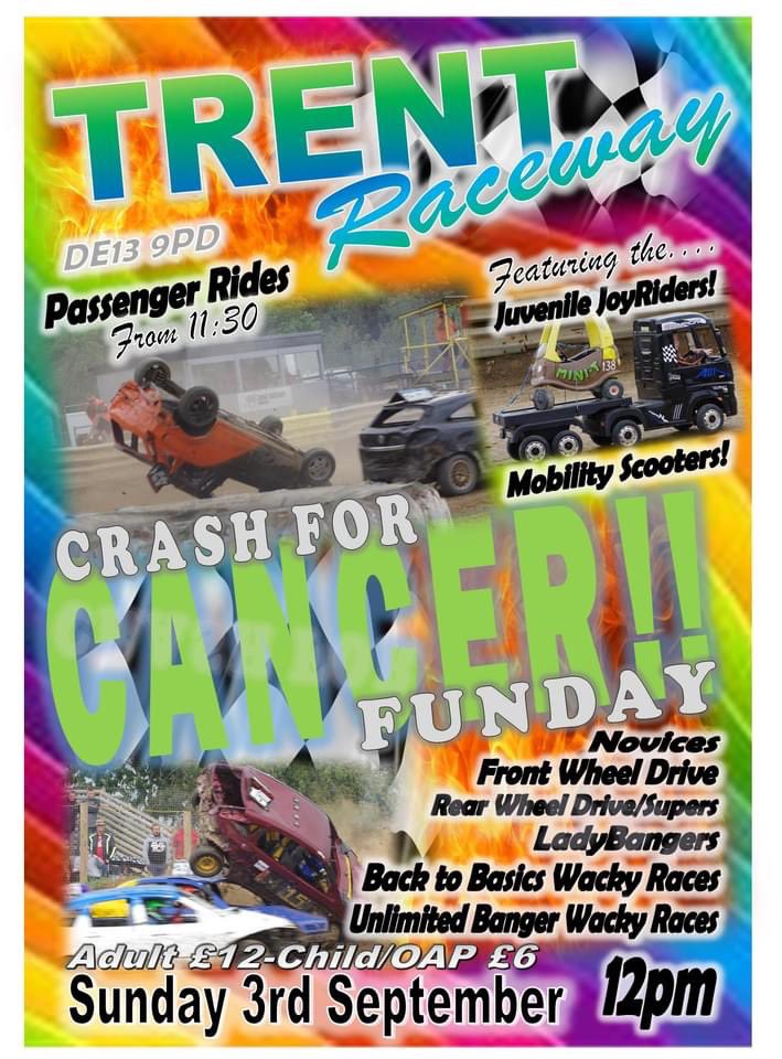 Raising money for the fight against cancer, Trent Raceway are once again putting on there crash for cancer day. Fancy a lap of the track? For a small donation the drivers will take you out for three laps of the track at full speed (at your own risk). #beatcancer