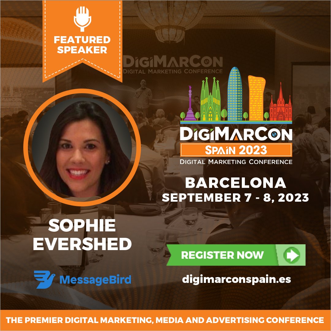 Get ready for an enlightening experience! Sophie Evershed from MessageBird will be speaking at #DigiMarCon Spain Digital Marketing, Media & Advertising Conference, September 7-8. Secure your spot now at digimarconspain.es #Spain #Barcelona #BarcelonaEvent #Marketing