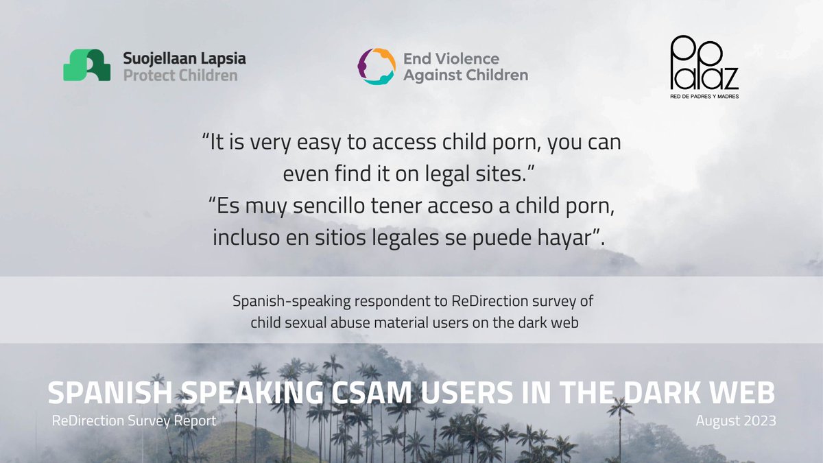 MissingChildEU's tweet image. 📢 @SuojellaanLapsi &amp;amp; @RedPaPaz have published a new #ReDirection report analyzing data gathered from Spanish-speaking CSAM users in the dark web
#ReDirection project to fight #CSAM funded by @SafeOnlineGlbl at @GPtoEndViolence
Read the report here 👇
🔗suojellaanlapsia.fi/en/post/redire…