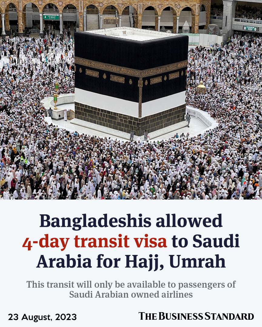 tbsnewsbd's tweet photo. Bangladeshis allowed 4-day transit visa to Saudi Arabia for Hajj, Umrah
Read more: https://t.co/kStpdYsc1O
#transitvisa #SaudiTransitVisa #saudiarabia #hajjperforming #umrah #bangladeshsaudi #TBSNews https://t.co/hcwguHqSWx