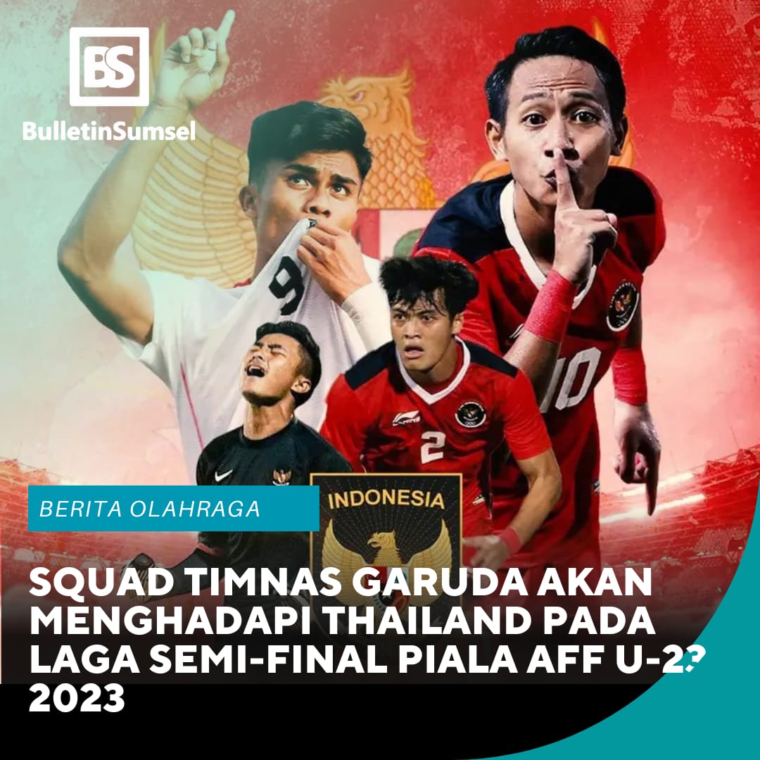 BuletinSumsel's tweet photo. https://t.co/vfv3zFkPf5 – Indonesia berhasil lolos ke babak semifinal dan akan menghadapi tuan rumah Thailand di Piala AFF U-2023 2-23 yang akan di gelar pada Kamis (24/8/2023) pukul 20.00 WIB. #AFFU23 #timnas https://t.co/kRBjlu0tO8