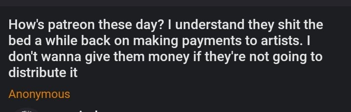 I would looove to have a better option than patreon. it's kinda buggy, the patreon discord bot is as well. I believe I lose about 40% of the donations.
I saw a new option for discord, (it would be offering channels for money) which I hope turns out good and comes soon.