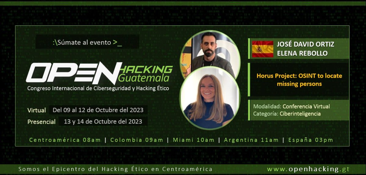 HorusProject_'s tweet photo. En #OpenHacking estaremos J. David Ortiz (Aka. Yokran) y Elena Rebollo Rodríguez presentando nuestra comunidad Horus Project: OSINT to locate missing persons.

#OSINT #Guatemala20223 #OpenHacking https://t.co/rcwhnnO0jt