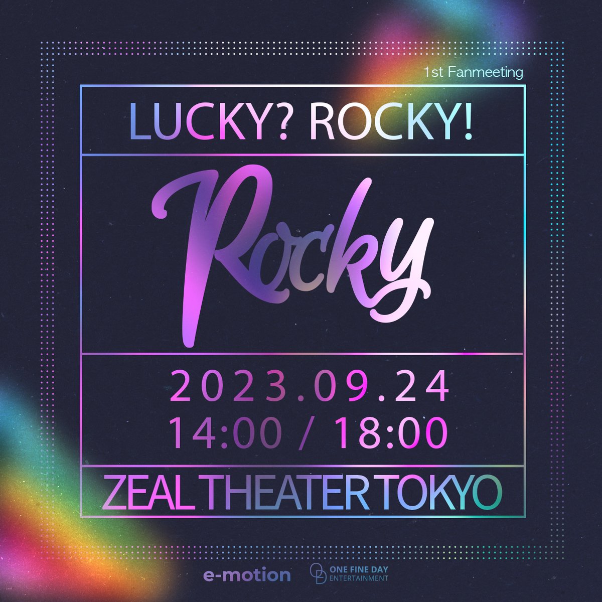 2motionstudio's tweet photo. 🍀 【LUCKY? ROCKY!】 
ROCKY 1st Fanmeeting in TOKYO

・일시 : 2023년 9월 24일 14:00 / 18:00
・장소 : ZEAL THEATER TOKYO
・입장권: 9,900엔(세금포함) / 전석 지정
・티켓 오픈: 2023년 08월 24일 10:00
・URL: https://t.co/qO2HIXJBAI

#라키 #rocky #박민혁 #ParkMinhyuk https://t.co/pfbjli2QBv