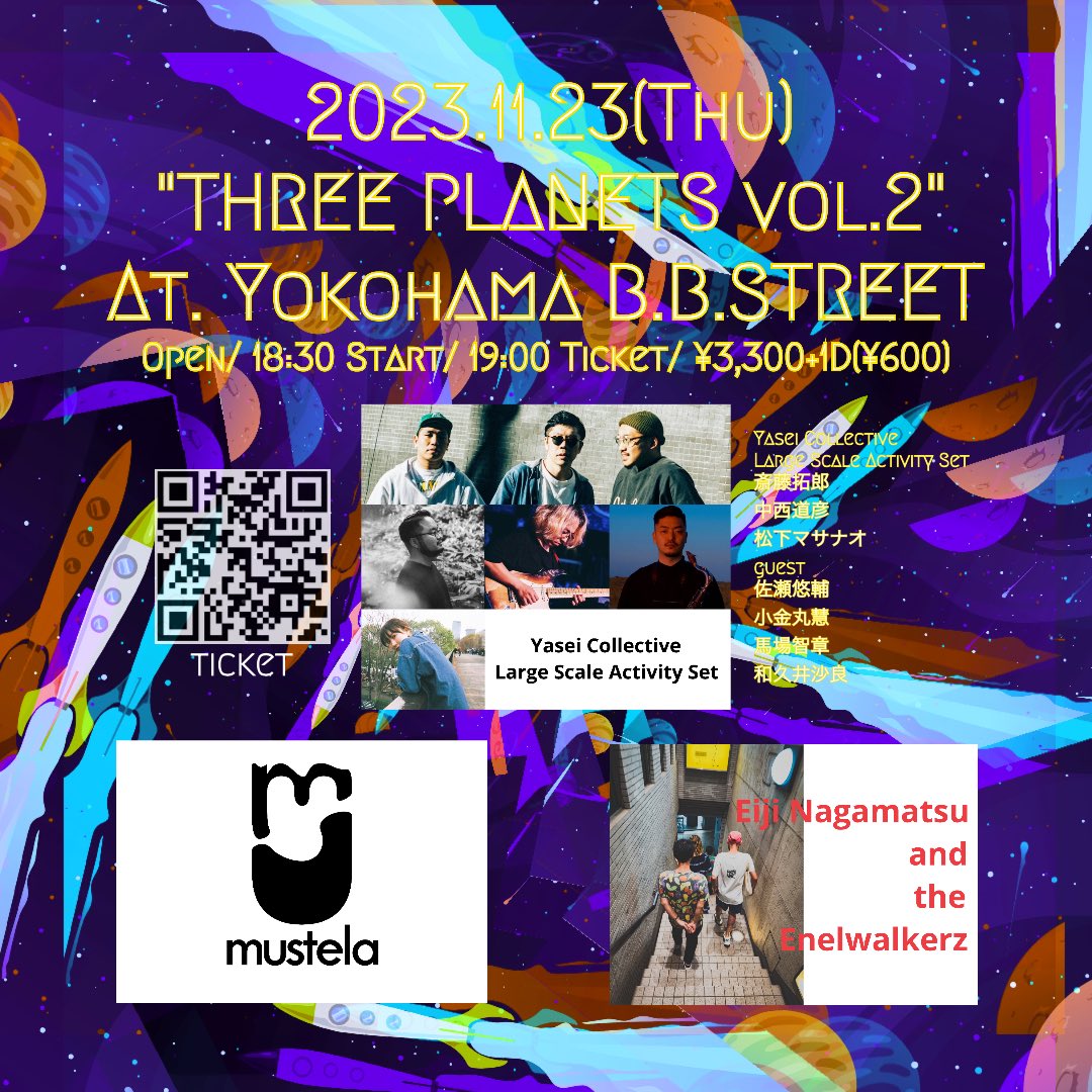 BBSTREET's tweet photo. 🔥情報解禁🔥
11.23(木)
"THREE PLANETS vol.2"
@BBSTREET 

🪐Yasei Collective Large Scale Activity Set
(guest/馬場智章、佐瀬悠輔、小金丸慧、和久井沙良)
🪐Eiji Nagamatsu and the Enelwalkerz
🪐mustela

Open/ 18:30 Start/ 19:00
Ticket/ ¥3,300+1D(¥600)

🎫ご予約
https://t.co/Ey3ocvF2NO https://t.co/tH4u5XPD8f