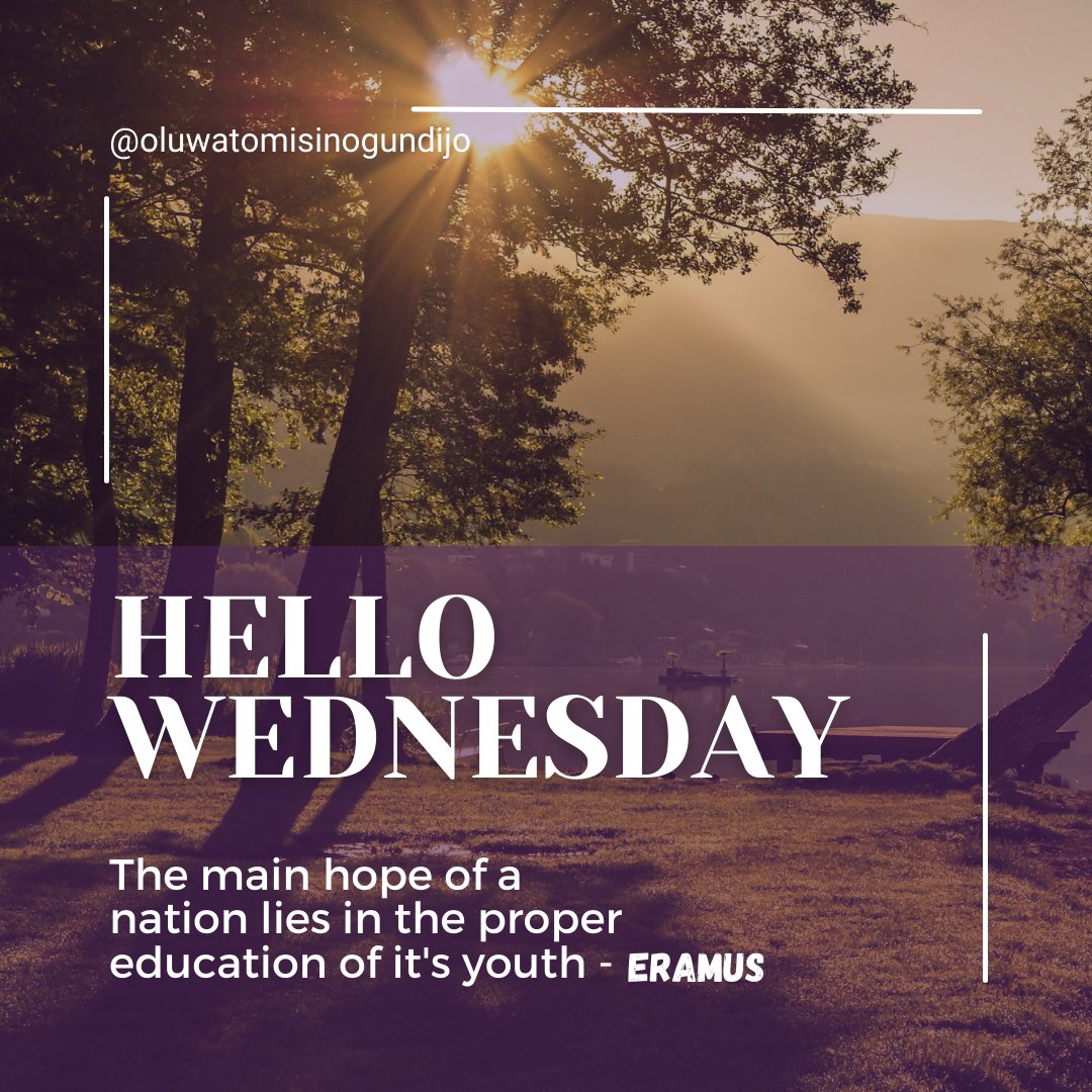 Ayo_tomisin's tweet photo. Hello Wednesday 😊

Trust our week has been going on fine.

The main hope of a nation lies in the proper education of it's youth. - ERAMUS

The youths are babies, children, teenagers, youths, young adults , adults, elders ..... If any of these stages is tampered https://t.co/BIHrLtiE2i