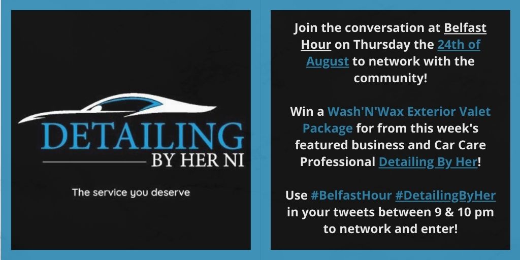 Join the conversation tomorrow at #BelfastHour where one lucky networker will Win a Wash'N'Wax Exterior Valet Package for from this week's featured business and Car Care Professional @DetailingByHer! #DetailingByHer