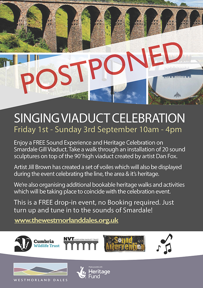 EVENTS POSTPONED: Smardale Heritage Walk and Singing Viaduct. Weather has delayed essential contract works on Smardale Gill viaduct meaning that we have had to postpone Smardale Heritage Walk 2nd Sept & Singing Viaduct event 1st - 3rd Sept.