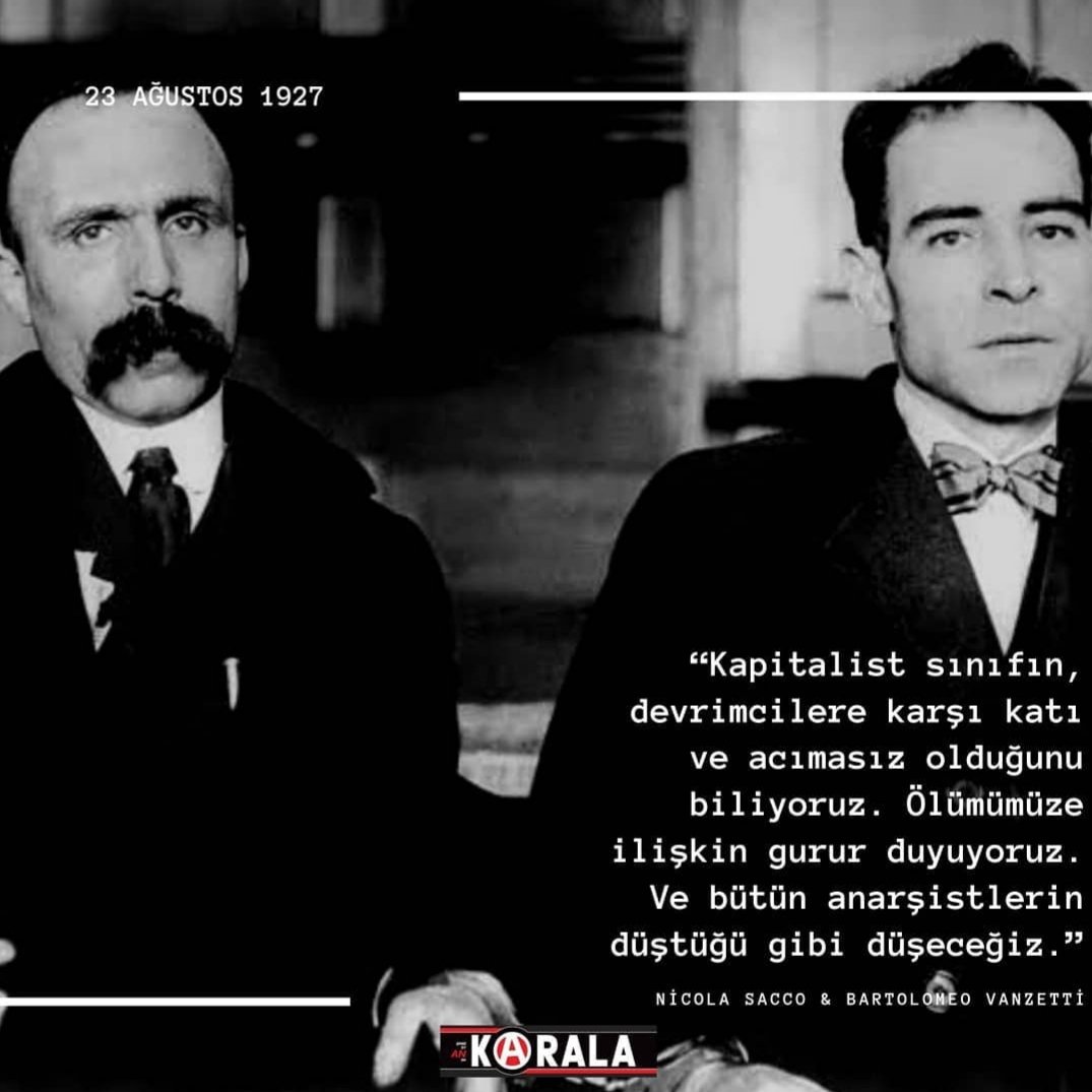 23 Ağustos 1927, Nicola Sacco ve Bartolomeo Vanzetti ABD'de idam edildi. Cinayetten yargılanıp anarşizmden hüküm giydiler. Kavgaları dünya çapında adalet mücadelesine dönüştü. Bütün anarşistlerin düştüğü gibi düşen yoldaşlarımızı saygıyla anıyoruz.
