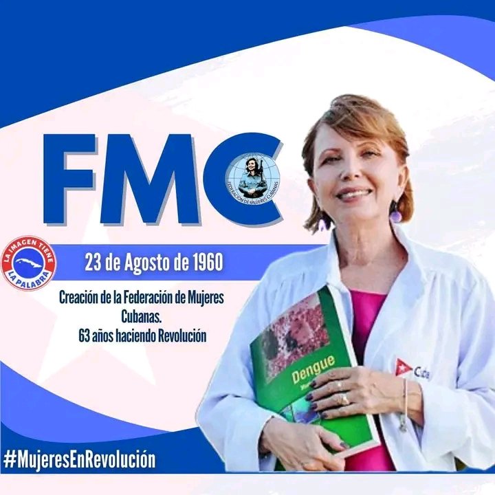 Muchas Felicidades a todas las mujeres cubanas en el 63 aniversario de creación de la Federación de Mujeres Cubanas.