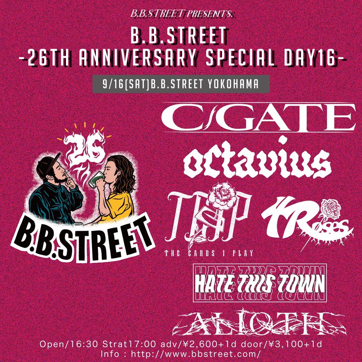🌐解禁🌐

B.B.STREET presents.
"B.B.STREET 26th Anniversary Special DAY16"
9/16(土)横浜B.B.STREET

w/
C-GATE
Octavius
The Cards I Play
4 Roses
ALIOTH

open/16:30 start/17:00
adv/¥2,600+1d(¥600) door/¥3,100+1d(¥600)
チケット予約/TiGETまで
tiget.net/events/266623