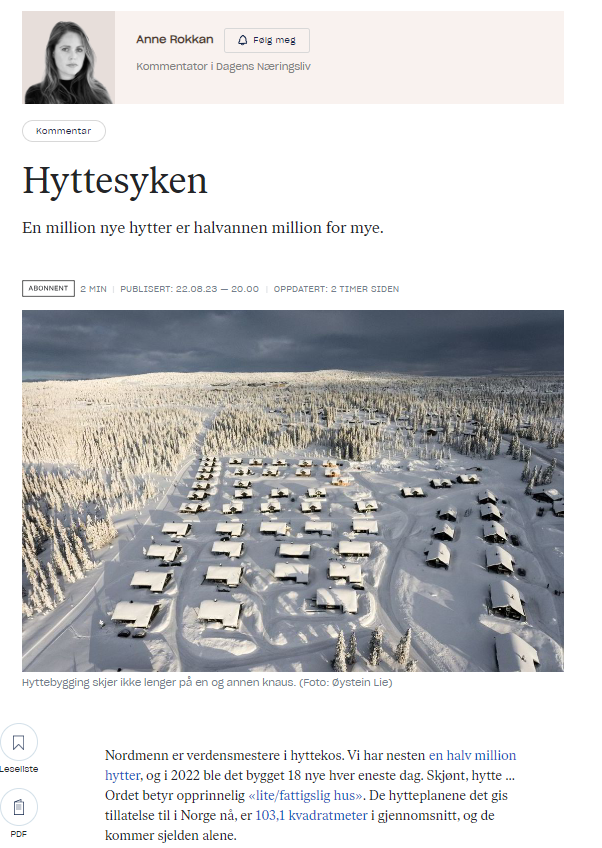 Hyttebygging i Norge har gått over stokk og stein, og ikke på den gode måten. Fremover må vi bygge hoteller og kompakte fritidsboliger, ikke hver vår enebolig med vei og vann mellom, i flatplanerte felt oppe i villmarken vår. Det vil lønne seg, også økonomisk.
