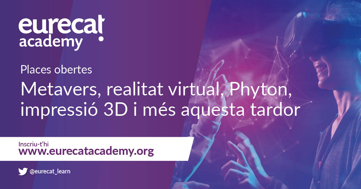 Eurecat_news's tweet image. A @Eurecat_learn t'avancen la programació de tardor que enguany inclou cursos d'especialització en #metavers, realitat virtual i augmentada, #impressió3D, #BigData, programació en #Python 

⬇️Coneix les novetats 
eurecatacademy.org/ca/proxims-cur…