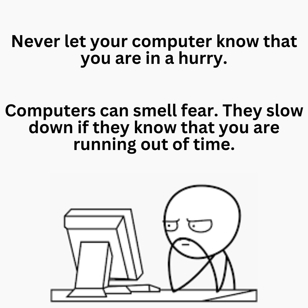 IngeniousTeamAU's tweet photo. Never let your computer know that you are in a hurry.

#meme https://t.co/hqAGNaWvKv