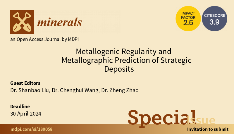 Minerals_MDPI's tweet image. 📣 ⭐ New SI is launched!!⭐

⚒ "Metallogenic #Regularity and Metallographic Prediction of Strategic #Deposits" ⚒

✍ edited by 👨‍🎓 Dr. Shanbao Liu, Dr. Chenghui Wang and Dr. Zheng Zhao from 🏫 📘 Chinese Academy of Geological Sciences

📖 Read more at 👉 mdpi.com/journal/minera…