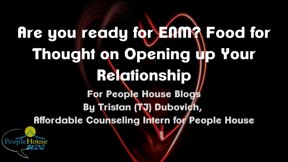 Check out "Are you ready for ENM? Food for Thought on Opening up Your Relationship" by TJ Dubovich, one of our Affordable Counseling Program interns!
peoplehouse.org/are-you-ready-…