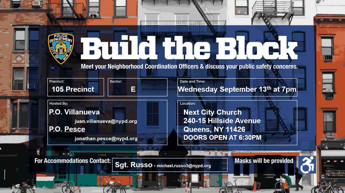 NYPD105Pct's tweet photo. Join your 105 Pct Sector E Neighborhood Coordination Officers on September 13th at 7pm for a Build the Block Meeting. This meeting will be at Next City Church: 240-15 Hillside Avenue, Queens. https://t.co/6JPuQTKVI7