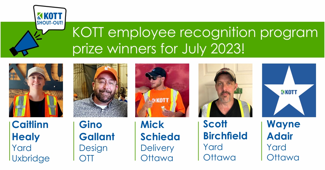 Better late than never, we're posting our July employee recognition winners! Congrats to these 5 employees, recognized by their co-workers for their positive attitudes, actions and behaviours. Hope that you have all had a chance to enjoy your $100 gift card! #kottproud