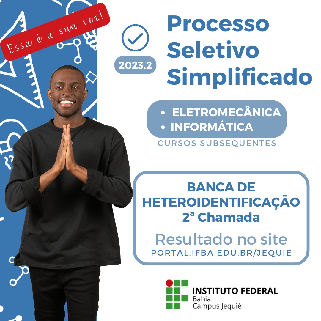 Processo seletivo do IFBA já publicado em Edital. Inscrições acontecem de  22/02 a 16/04. Clique e saiba mais. - Jequié Notícias - O Portal Mais  Quente da Cidade