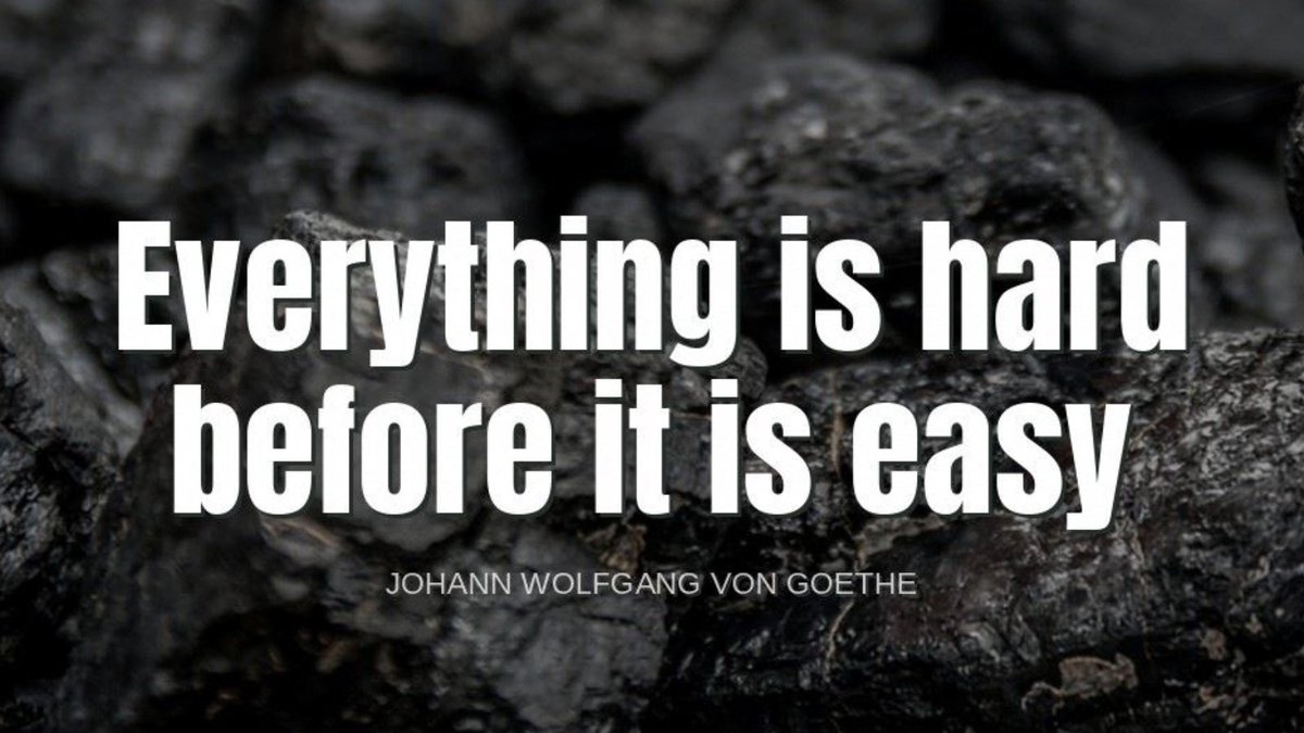 TheZigZiglar's tweet photo. "Everything is hard before it is easy."-Johann Wolfgang Von Goethe https://t.co/uiVhf4ooq8